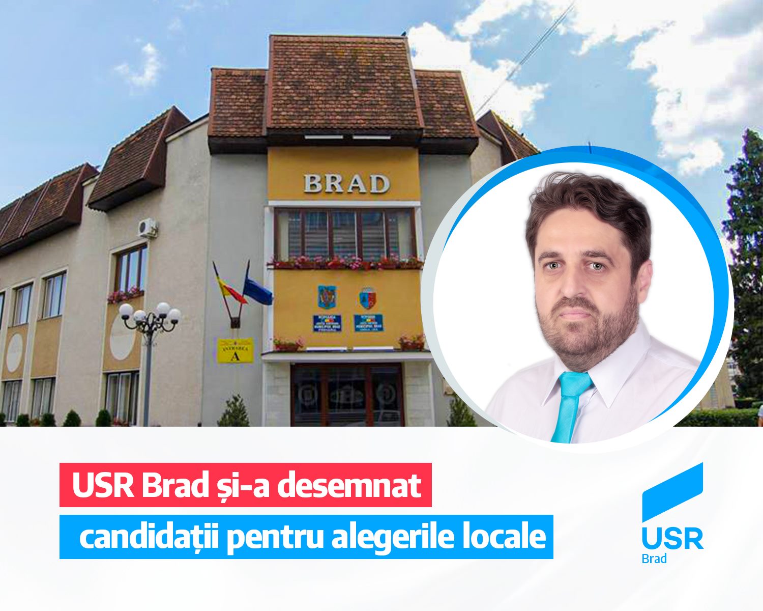 USR Brad și-a desemnat candidații pentru alegerile locale. Raul Florin Matei va fi candidatul USR la primăria Brad!