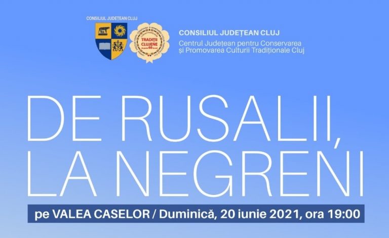 „De Rusalii, la Negreni” – spectacol folcloric și prezentare de filme etnografice