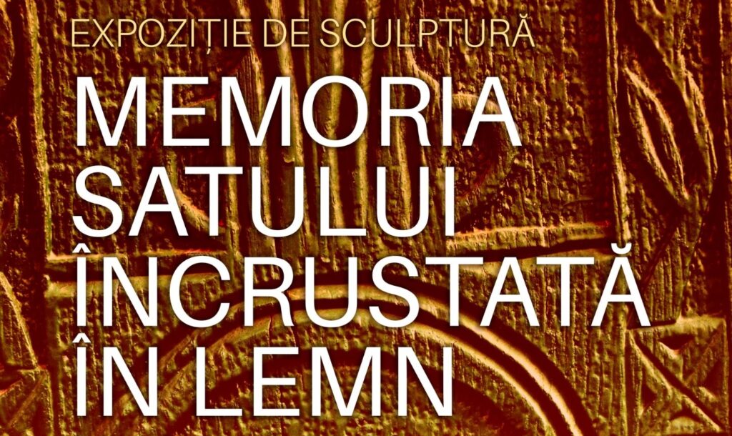 Expoziția „Memoria satului încrustată în lemn” va fi prezentă pe simezele muzeului din Ciucea, între 14 mai – 6 iunie