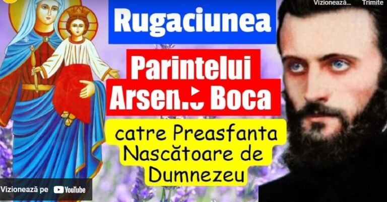 Rugăciunea pe care Arsenie Boca spune să o rosteşti de Sfânta Maria