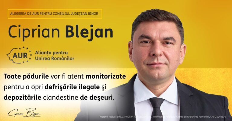 Ciprian Blejan, candidat AUR pentru preşedenţia Consiliului Judeţean: „Alertă de Mediu în Bihor:  Monitorizare Totală a Pădurilor și Revoluție în Infrastructură!