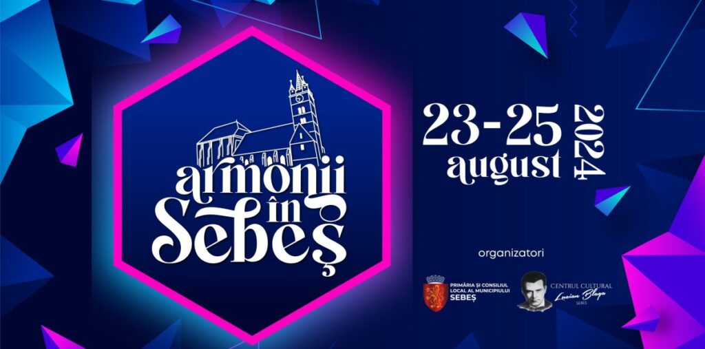 Festivalul „Armonii în Sebeș”, la final de august. Cine ne va înCânta? Care este programul festivalului?