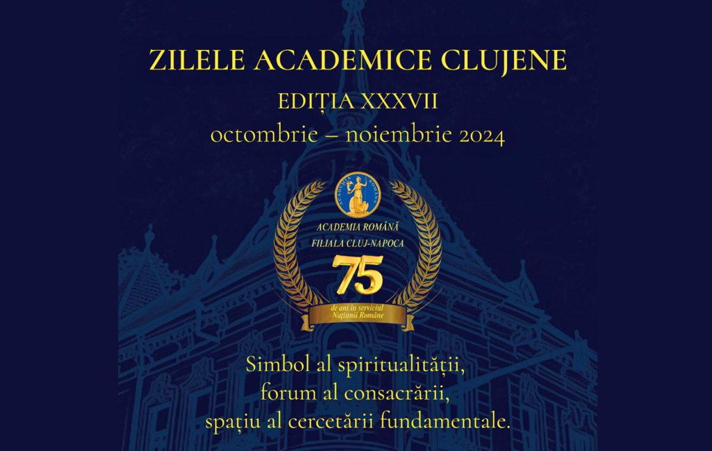 Academia Română, Filiala Cluj-Napoca împlinește 75 de ani. Aniversarea va fi sărbătorită în deschiderea „Zilelor Academice Clujene“