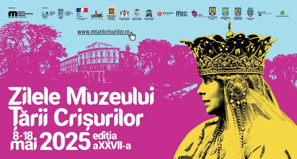 Zilele Muzeului Țării Crișurilor – Ediția a XXVII-a: Program complet al evenimentelor culturale (8–18 mai 2025)