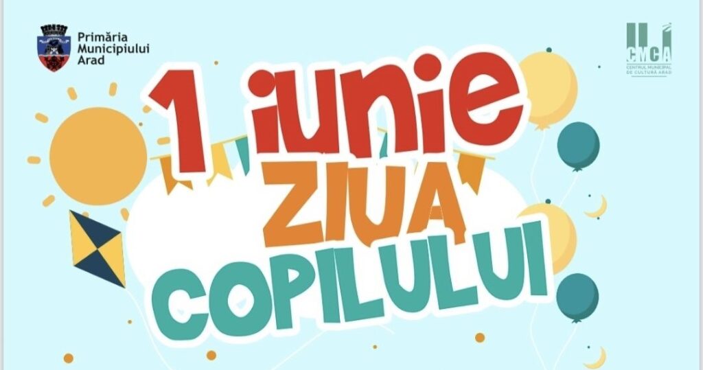 „Festivalul copilăriei”, sărbătorit în patru cartiere din Arad, de 1 Iunie