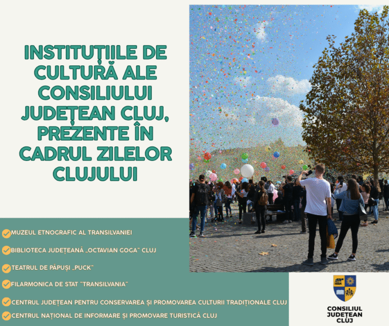 Instituțiile de cultură ale Consiliului Județean Cluj, parte din sărbătoarea Zilelor Clujului 2025