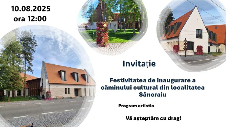 Sâncraiu își inaugurează noul cămin cultural duminică, 10 august !