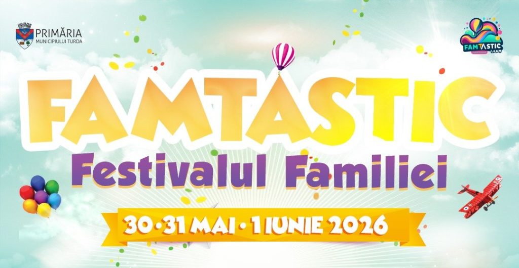 Turda și zona devin centrul distracției: FamTAstic Land 2026, trei zile de spectacol