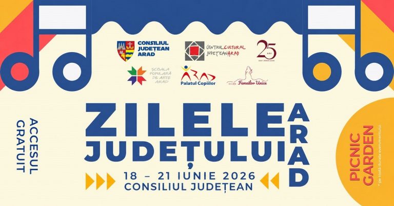Zilele Județului Arad 2026: patru zile de spectacole, tradiții și evenimente dedicate comunității