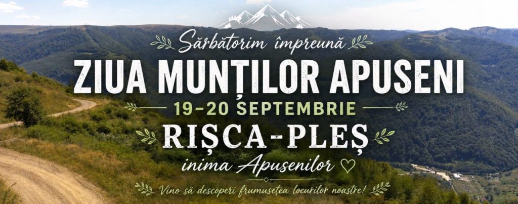 Ziua Munților Apuseni, la Rișca–Pleș! Două zile de sărbătoare, tradiții și voie bună în inima Apusenilor
