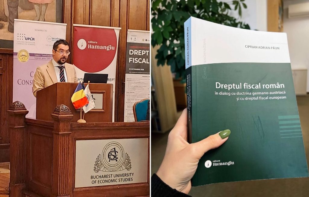 Avocatul Ciprian Păun a lansat o lucrare de referință pentru dreptul fiscal românesc – „Dreptul fiscal român. În dialog cu doctrina germano-austriacă și cu dreptul fiscal european”